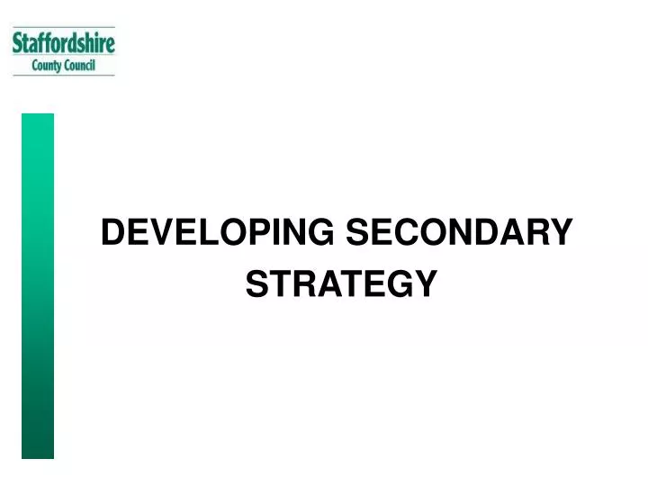 developing secondary strategy