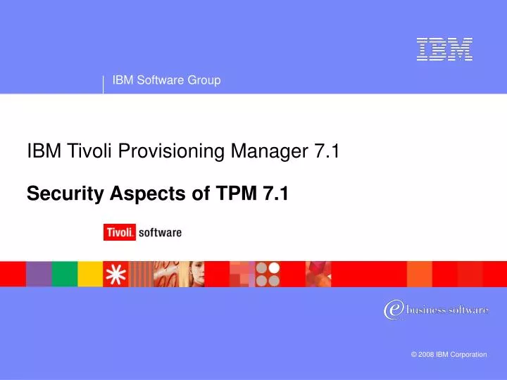ibm tivoli provisioning manager 7 1 security aspects of tpm 7 1