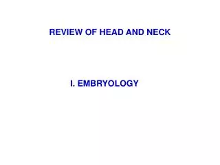 REVIEW OF HEAD AND NECK