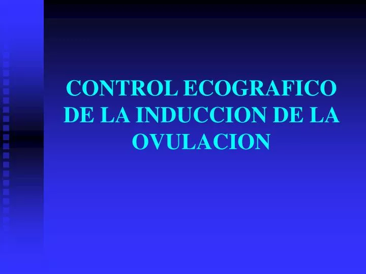 control ecografico de la induccion de la ovulacion