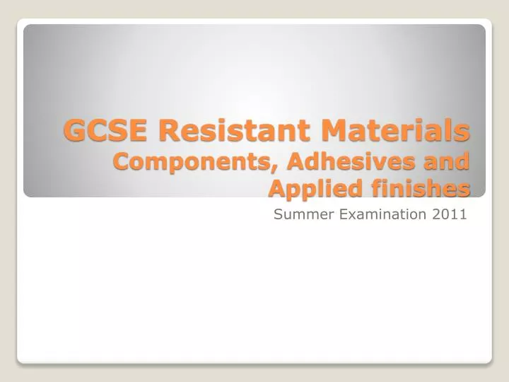 gcse resistant materials components adhesives and a pplied finishes