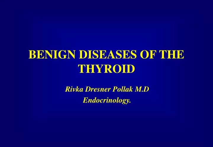 benign diseases of the thyroid