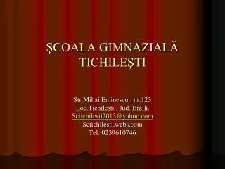 coala gimnazial tichile ti