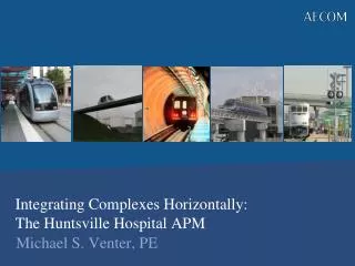 Integrating Complexes Horizontally: The Huntsville Hospital APM