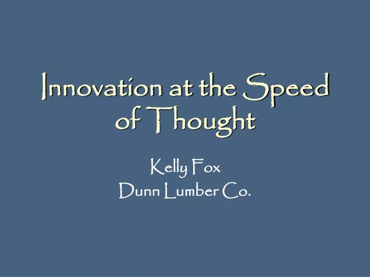 innovation at the speed of thought
