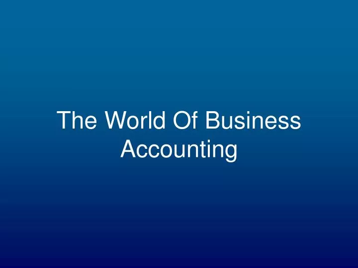 the world of business accounting