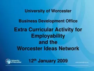 University of Worcester Business Development Office Extra Curricular Activity for Employability