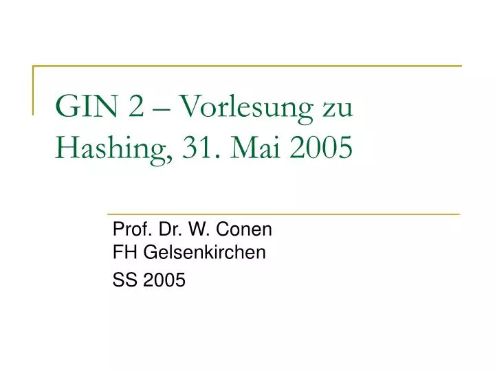 gin 2 vorlesung zu hashing 31 mai 2005
