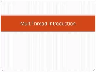 MultiThread Introduction