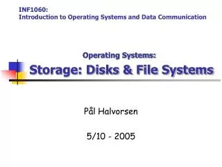 Operating Systems: Storage: Disks &amp; File Systems