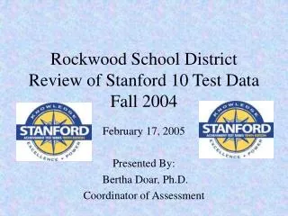 Rockwood School District Review of Stanford 10 Test Data Fall 2004