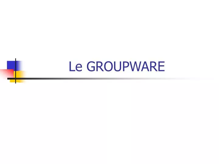 le groupware
