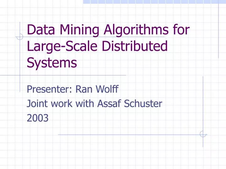 Data Mining Algorithms for Large-Scale Distributed Systems