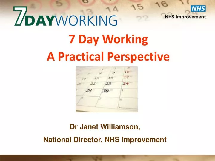 7 day working a practical perspective