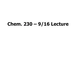 chem 230 9 16 lecture