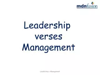 Leadership verses Management