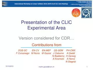 Presentation of the CLIC Experimental Area