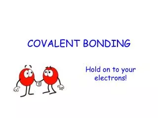 covalent bonding