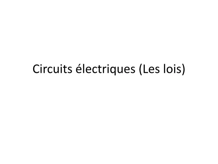 circuits lectriques les lois