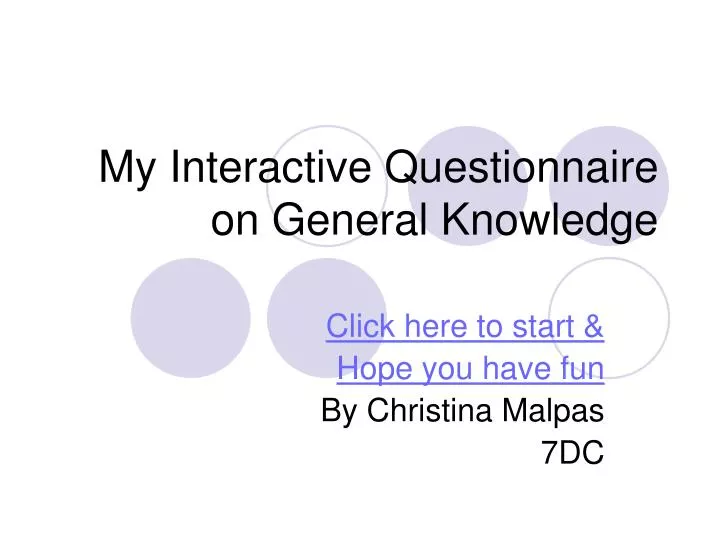 my interactive questionnaire on general knowledge