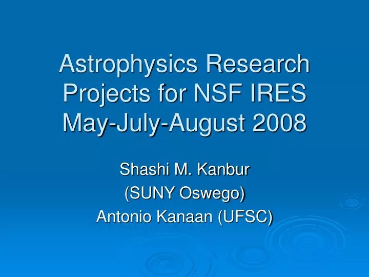 astrophysics research projects for nsf ires may july august 2008