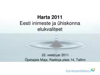 Harta 2011 Eesti inimeste ja ühiskonna elukvaliteet