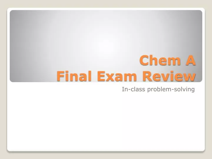 chem a final exam review