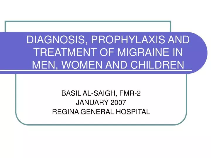 diagnosis prophylaxis and treatment of migraine in men women and children