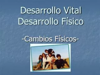 desarrollo vital desarrollo f sico