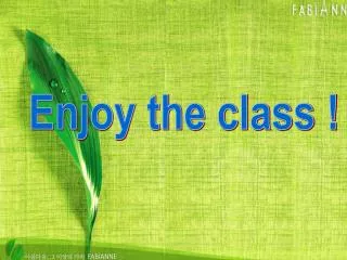 Enjoy the class !