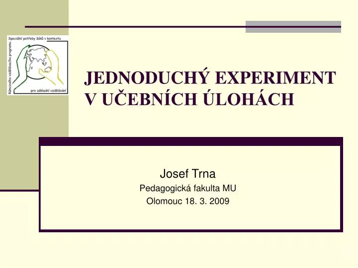 jednoduch experiment v u ebn ch loh ch