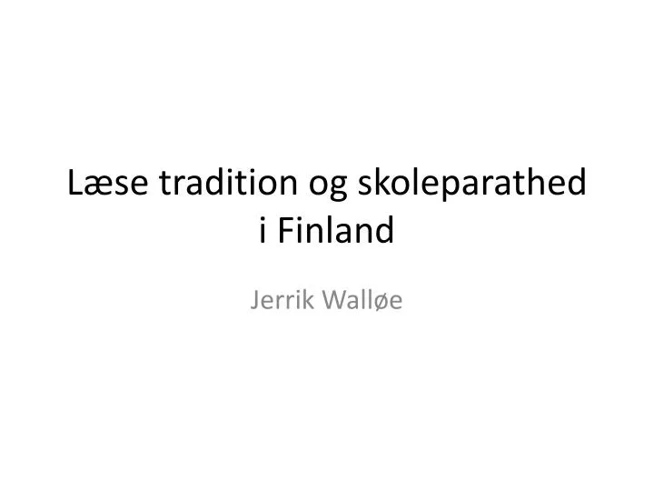 l se tradition og skoleparathed i finland