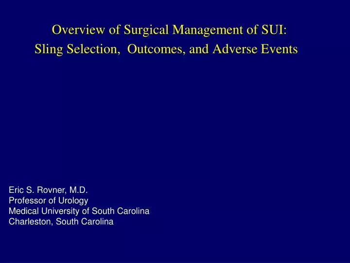 overview of surgical management of sui sling selection outcomes and adverse events