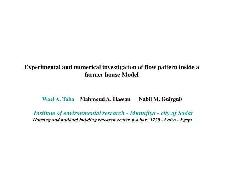 experimental and numerical investigation of flow pattern inside a farmer house model