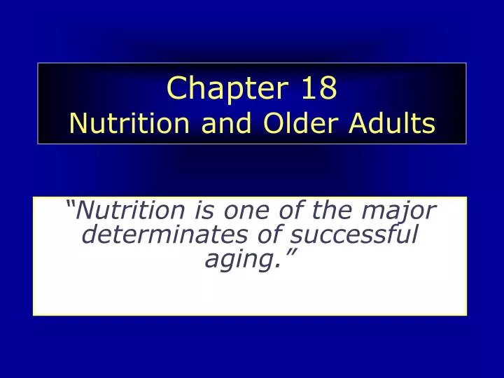 chapter 18 nutrition and older adults