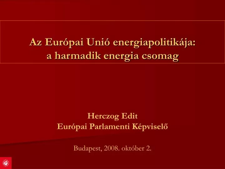 az eur pai uni energiapolitik ja a harmadik energia csomag