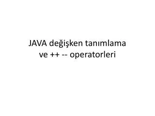java de i ken tan mlama ve operatorleri