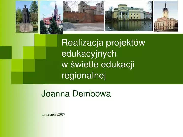 realizacja projekt w edukacyjnych w wietle edukacji regionalnej