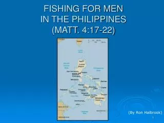 FISHING FOR MEN IN THE PHILIPPINES (MATT. 4:17-22)