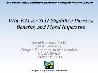 Why RTI for SLD Eligibility: Barriers, Benefits, and Moral Imperative
