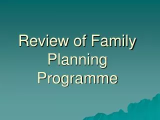 Review of Family Planning Programme