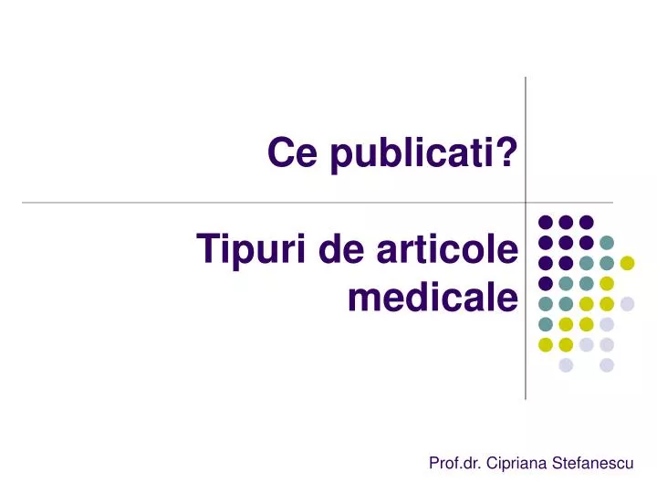 ce publicati tipuri de articole medicale