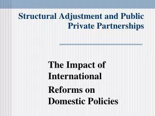 Structural Adjustment and Public Private Partnerships