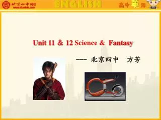 Unit 11 ? 12 Science &amp; Fantasy --- ???????