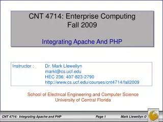 CNT 4714: Enterprise Computing Fall 2009 Integrating Apache And PHP