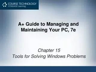 A+ Guide to Managing and Maintaining Your PC, 7e