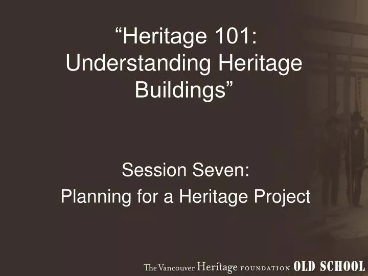 heritage 101 understanding heritage buildings
