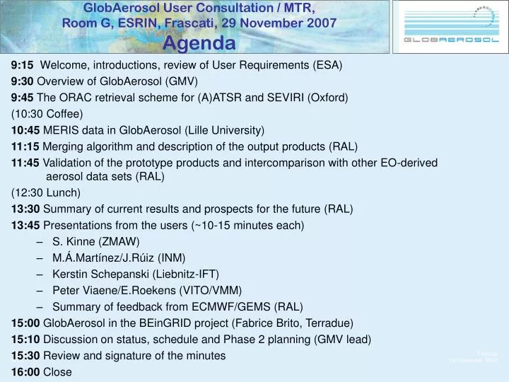 globaerosol user consultation mtr room g esrin frascati 29 november 2007 agenda