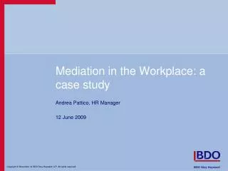 Mediation in the Workplace: a case study
