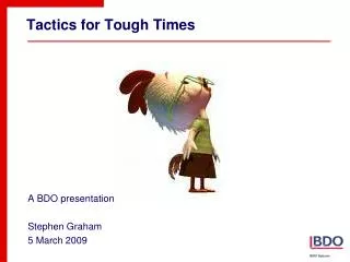 Tactics for Tough Times